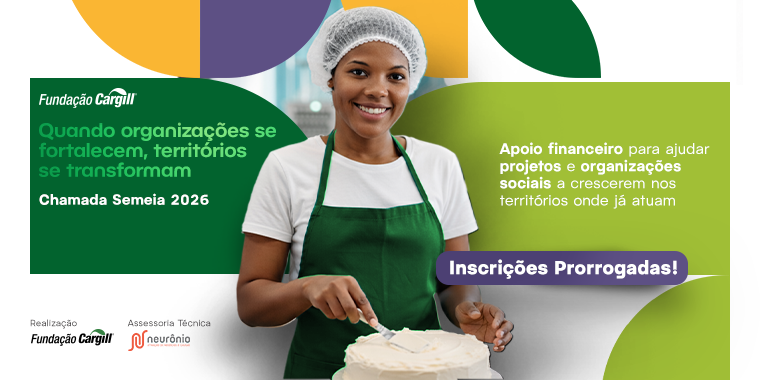 Chamada Semeia Fundação Cargill 2026
