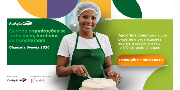 Chamada Semeia Fundação Cargill 2026
